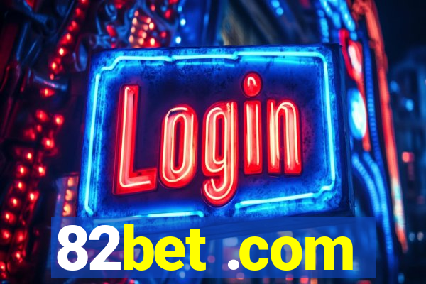 82bet .com